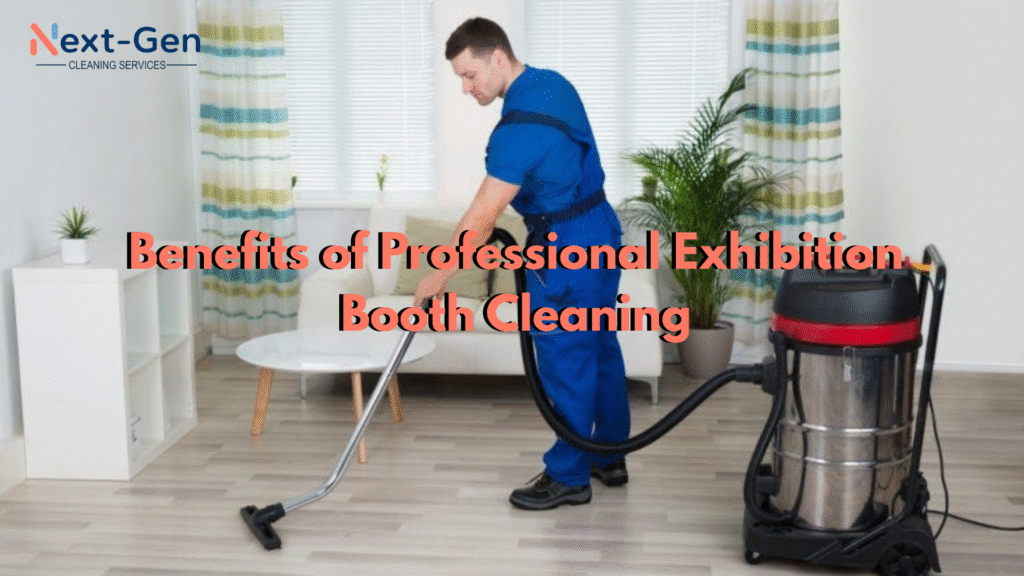 Benefits of Professional Exhibition Booth Cleaning