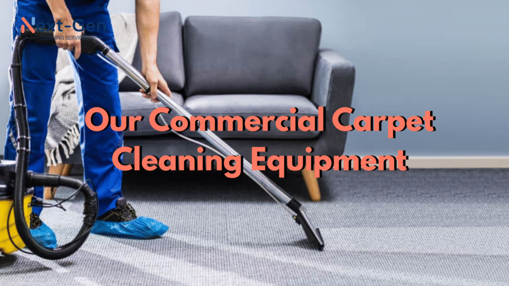 Our Commercial Carpet Cleaning Equipment